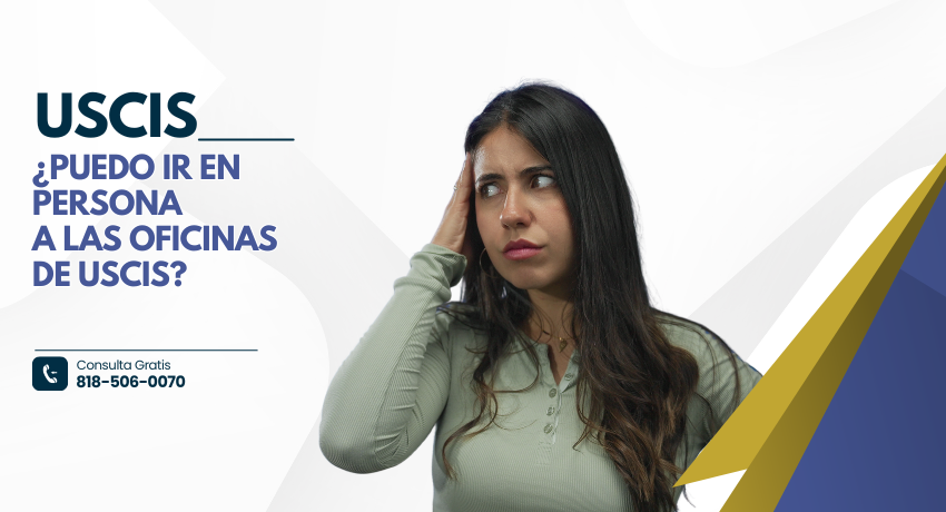 ¿Puedo ir en persona a las oficinas de USCIS?