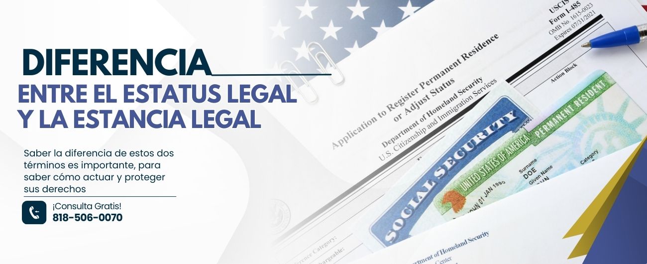 ¿Cuál es la diferencia entre Estatus y Estancia Legal Migratorio en Estados Unidos?