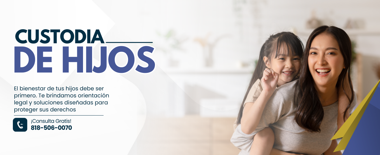Abogados de Custodia de Menores Los Ángeles y Todo California