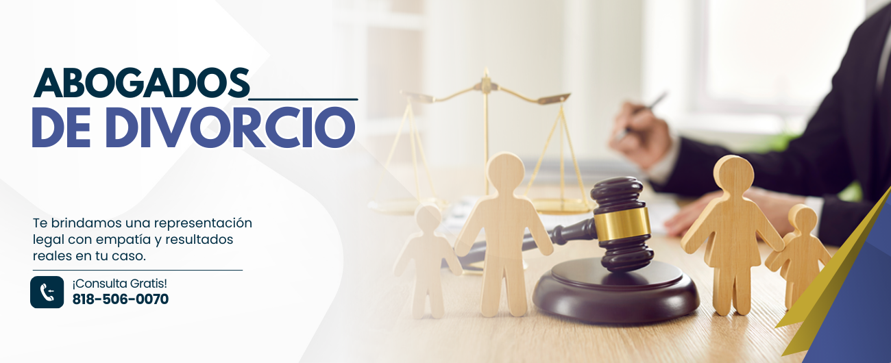 Abogados de Divorcio en Los Ángeles y Todo California